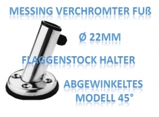 Flaggenstockhalter aus Messing verchromt � 22 mm 45 � Modell